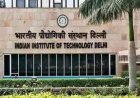 IIT Delhi to launch new campuses in Haryana, Abu Dhabi